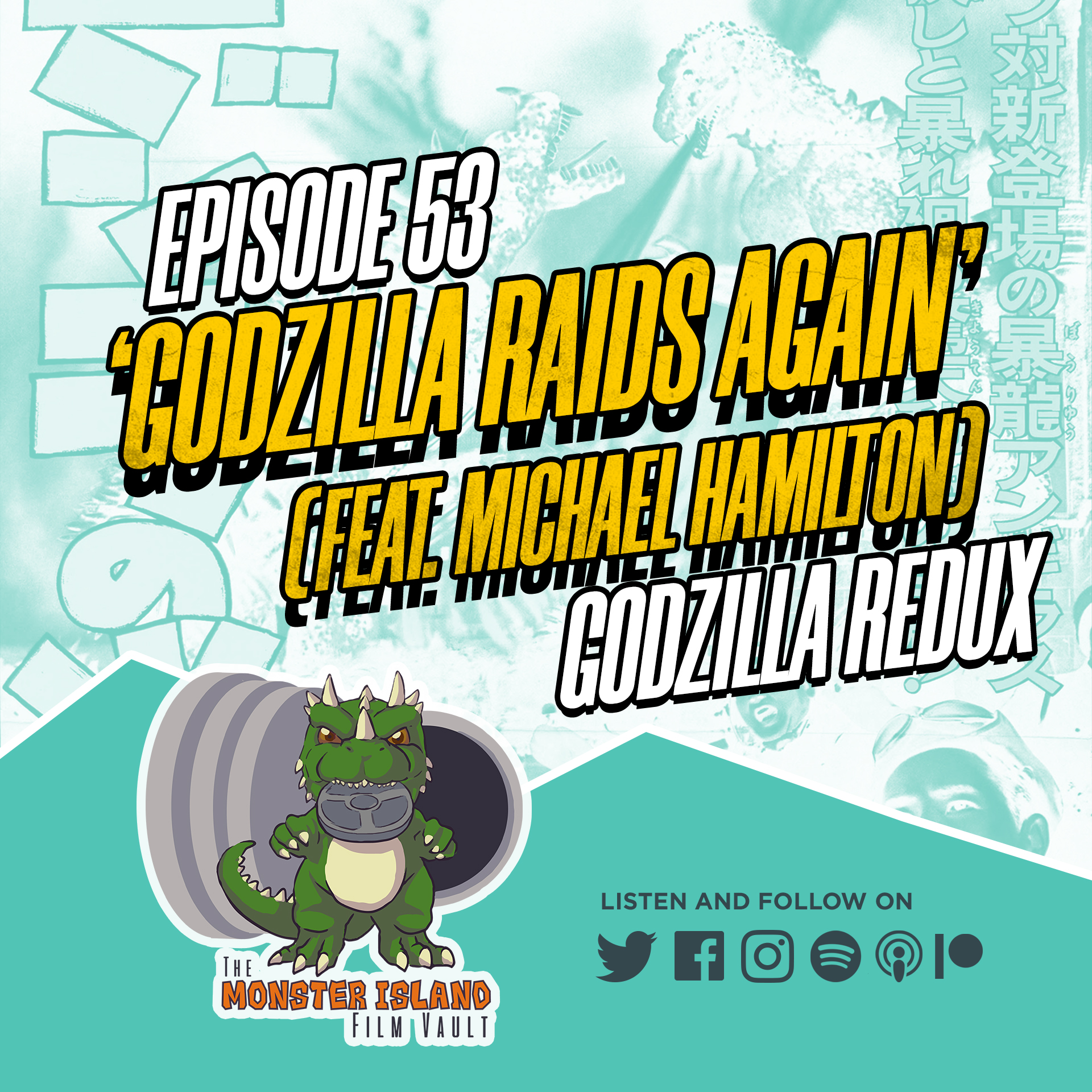 Episode 53: ‘Godzilla Raids Again’ | Feat. Michael ‘The Kaiju Groupie’ Hamilton | Godzilla Redux