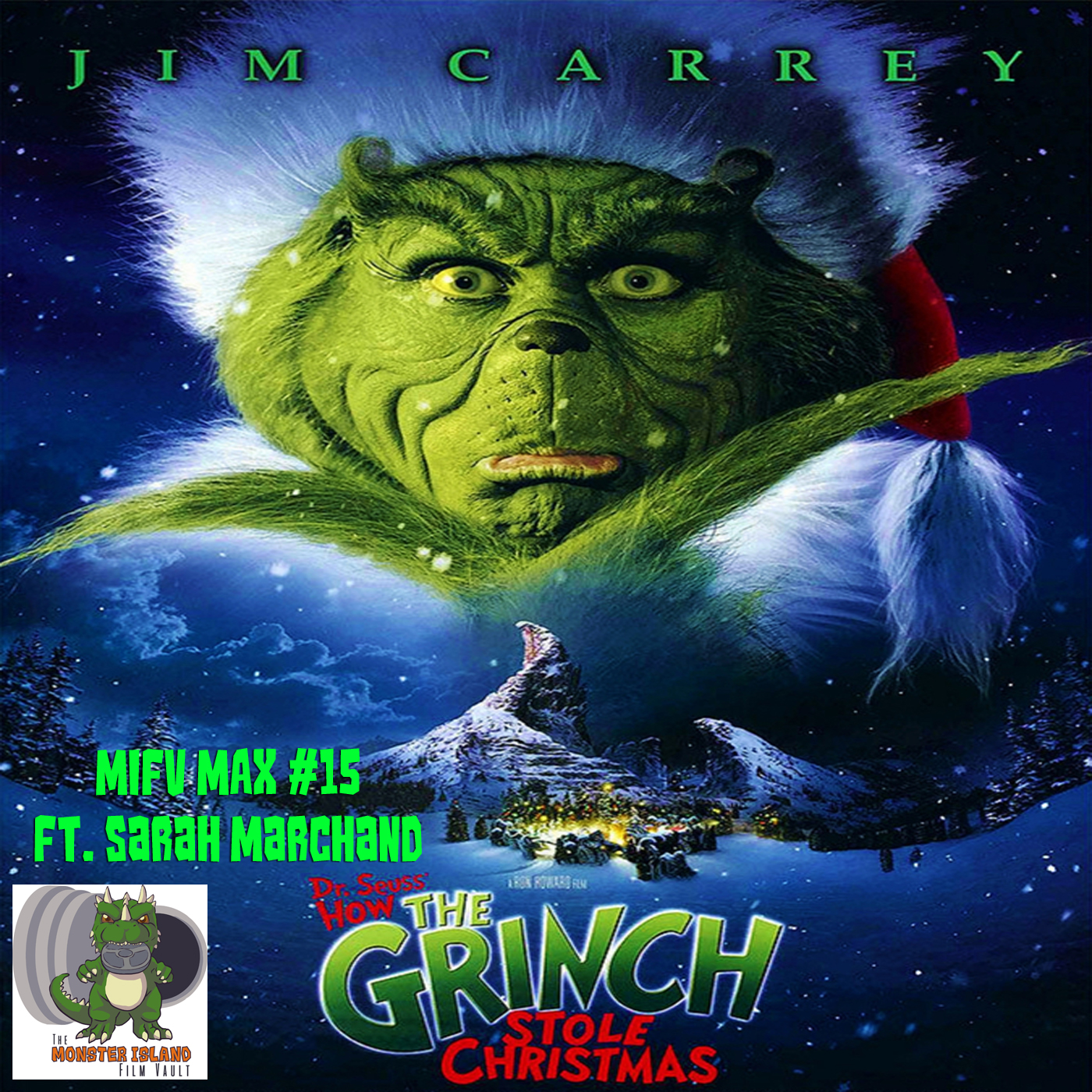MIFV MAX #15: ‘How the Grinch Stole Christmas’ (2000) | Ft. Sarah Marchand (abridged)