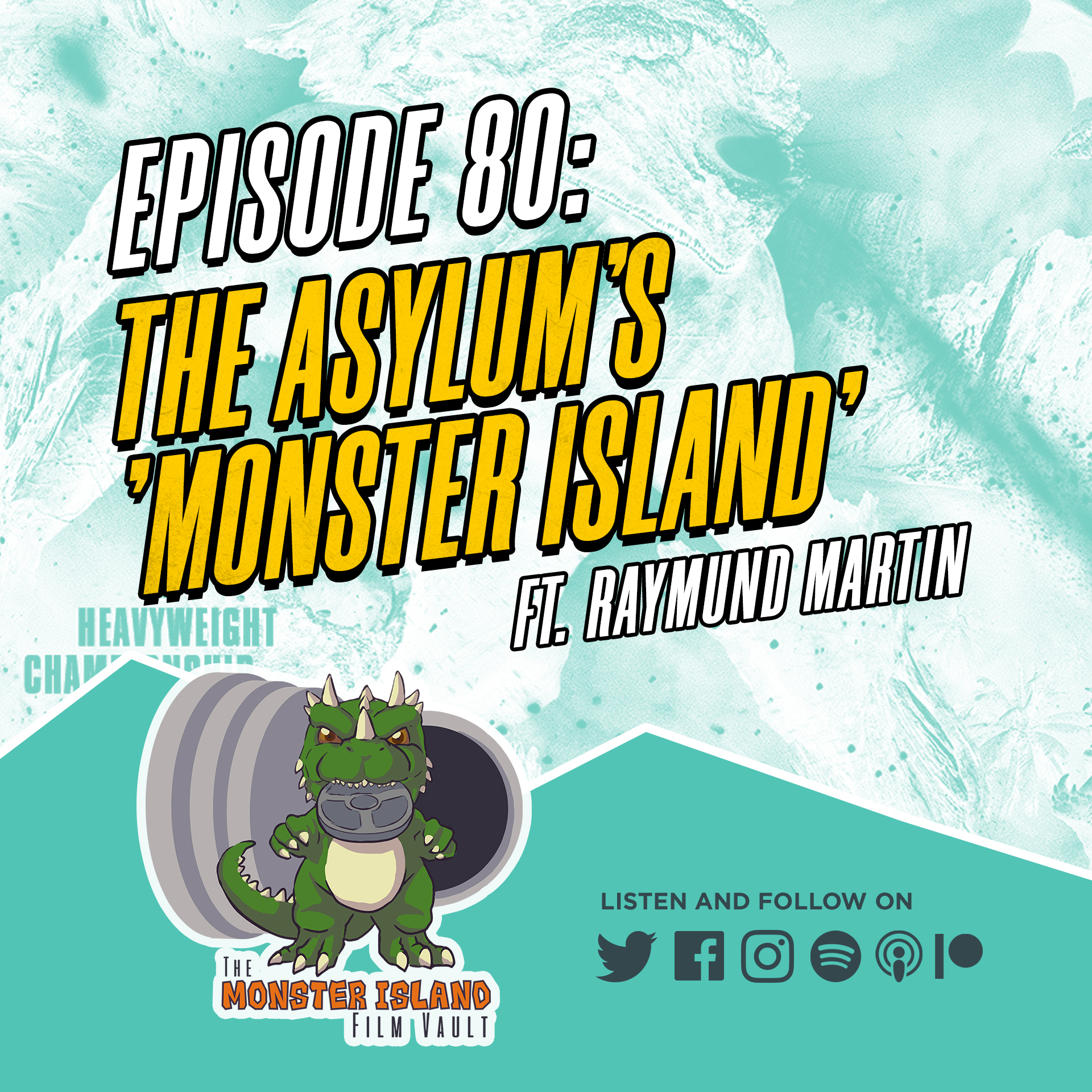 Episode 80: The Asylum’s “Monster Island” (Ft. Raymund Martin)