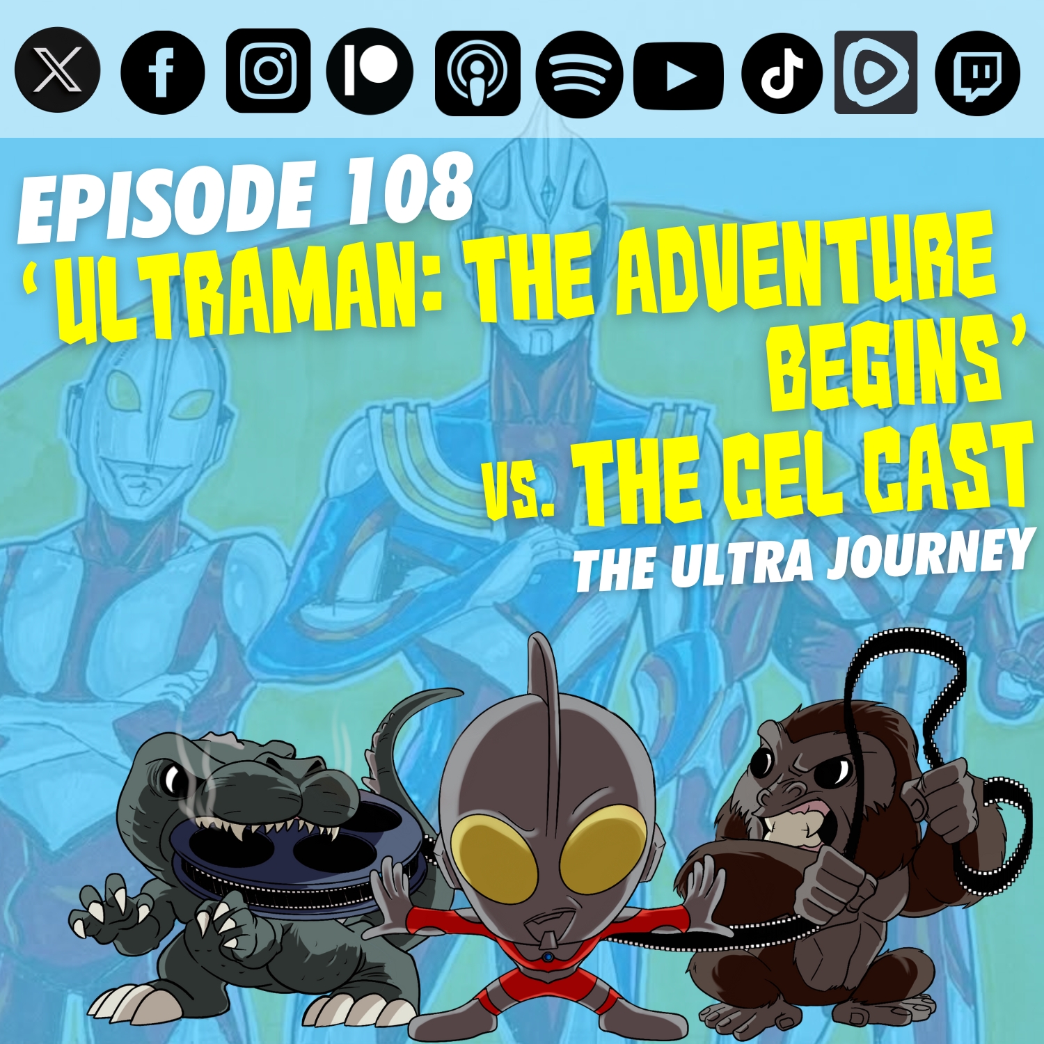 Episode 108 – ‘Ultraman: The Adventure Begins’ vs. The Cel Cast | The Ultra Journey